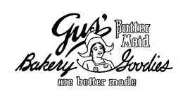 GUS' BAKERY GOODIES BUTTER MAID ARE BETTER MADE trademark