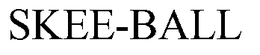 SKEE-BALL trademark