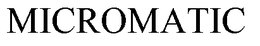 MICROMATIC trademark