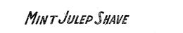 MINT JULEP SHAVE trademark