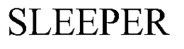 SLEEPER trademark