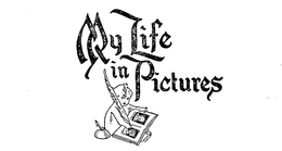 MY LIFE IN PICTURES trademark