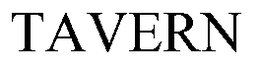 TAVERN trademark