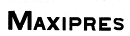MAXIPRES trademark