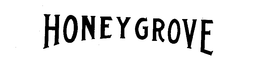HONEY GROVE trademark