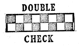 DOUBLE CHECK trademark