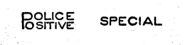 POLICE POSITIVE SPECIAL trademark