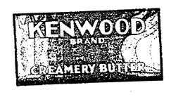 KENWOOD BRAND CREAMERY BUTTER trademark