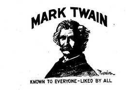 MARK TWAIN KNOWN TO EVERYONE-LIKED BY ALL trademark