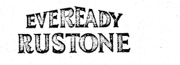 EVEREADY RUSTONE trademark