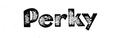 PERKY trademark