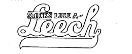 STICKS LIKE A LEECH trademark