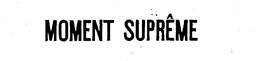 MOMENT SUPREME trademark