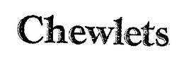CHEWLETS trademark