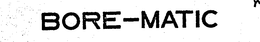 BORE-MATIC trademark