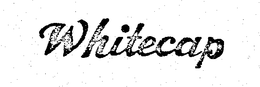 WHITECAP trademark