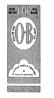 O-B ONE BETTER OIL BASE A LITTLE GOES A LONG WAY KIND TO YOUR HANDS trademark