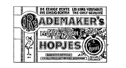 RADEMAKER'S HAAGSCHE HOPJES DE EENIGE ECHTE LES SEULS VERITABLES DIE EINZIG ECHTEN THE ONLY GENUINE KONINKLIJKI CACAO ENCHOCOLADE FABRIEKEN 'S GRAVENHAGE HOLLAND GEO MERK. NO.4 trademark