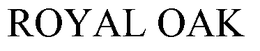 ROYAL OAK trademark