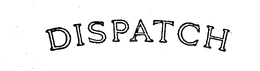 DISPATCH trademark