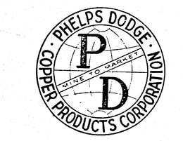 PHELPS DODGE COPPER PRODUCTS CORPORATION PD MINE TO MARKET trademark