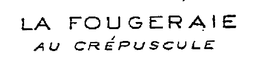 LA FOUGERAIE AU CREPUSCULE trademark