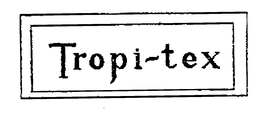 TROPI-TEX trademark