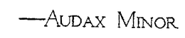 AUDAX MINOR trademark
