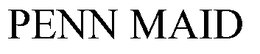 PENN MAID trademark