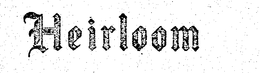 HEIRLOOM trademark