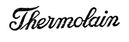 THERMOLAIN trademark