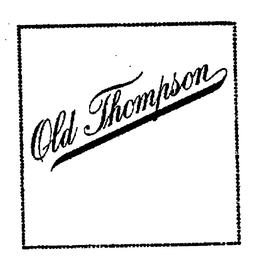 "OLD THOMPSON" trademark