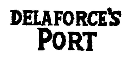 DELAFORCE'S PORT trademark