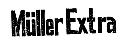 MULLER EXTRA trademark