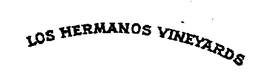 LOS HERMANOS VINEYARDS trademark