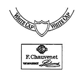 WHITE CAP F. CHAUVENET VIN MOUSSEUX trademark