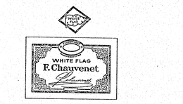 WHITE FLAG F. CHAUVENET MAISON FONDEL EN1853 trademark