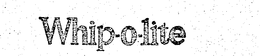 WHIP-O-LITE trademark