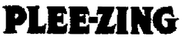 PLEE-ZING trademark