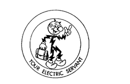 YOUR ELECTRIC SERVANT trademark