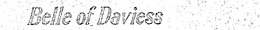 BELLE OF DAVIESS trademark
