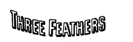 THREE FEATHERS trademark