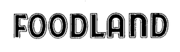 FOODLAND trademark