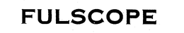 FULSCOPE trademark