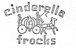 CINDERELLA FROCKS trademark