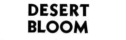 DESERT BLOOM trademark