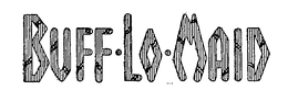 BUFF-LO-MAID trademark