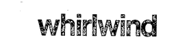 WHIRLWIND trademark