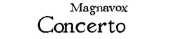 MAGNAVOX CONCERTO trademark