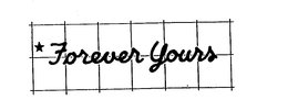 FOREVER YOURS trademark